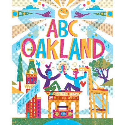 ABC Oakland - by  Michael Wertz (Hardcover)