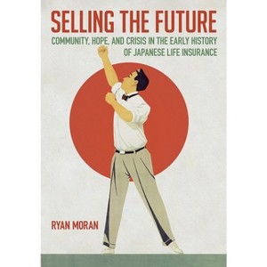 Selling the Future - by  Ryan Moran (Hardcover) - 1 of 1