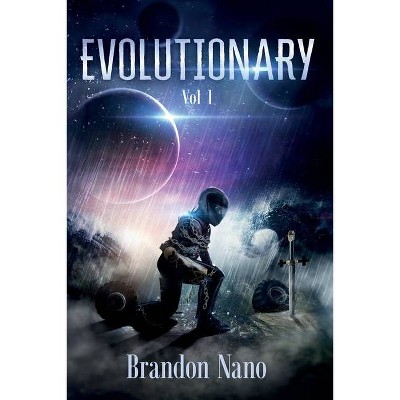 Evolutionary - by  Brandon Nano (Paperback)