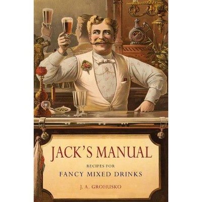 Jack's Manual - by  J a Grohusko (Paperback)