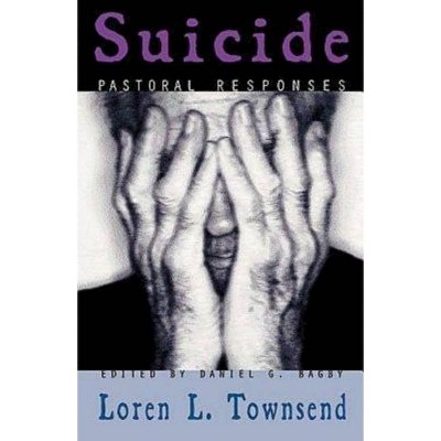 Suicide - (Pastoral Responses) by  Loren Townsend (Paperback)