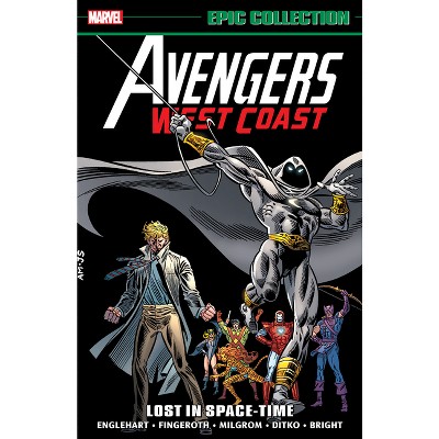 Avengers West Coast Epic Collection: Lost in Space-Time [New Printing] - by  Steve Englehart & Marvel Various (Paperback)