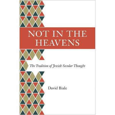 Not in the Heavens - by  David Biale (Paperback)