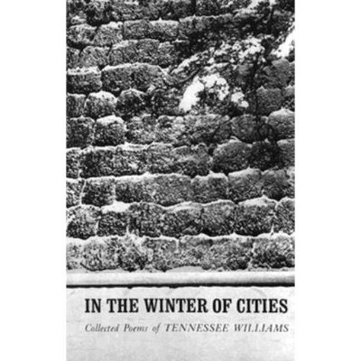 In the Winter of Cities - by  Tennessee Williams (Paperback)