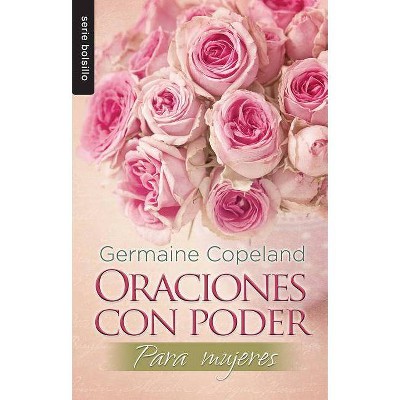 Oraciones Con Poder Para Mujeres - (Serie Bolsillo) by  Germaine Copeland (Paperback)