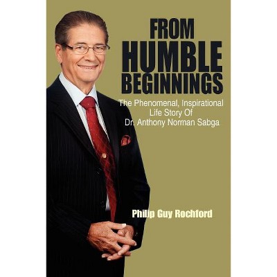 From Humble Beginnings - by Philip Guy Rochford