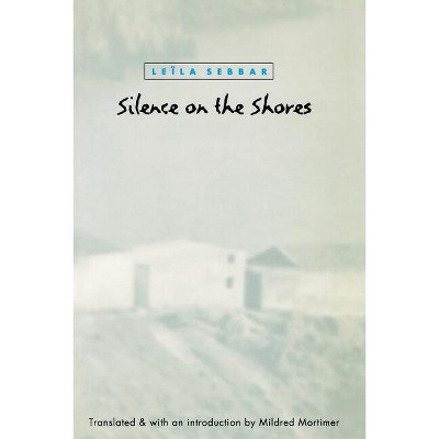 Silence on the Shores - by  Leïla Sebbar (Paperback)