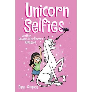 Unicorn Selfies, 15 - (Phoebe and Her Unicorn) by Dana Simpson (Paperback) - 1 of 1