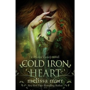 Cold Iron Heart - by  Melissa Marr (Paperback) - 1 of 1
