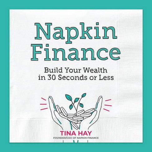 Napkin Finance - by Tina Hay (Hardcover) - image 1 of 1