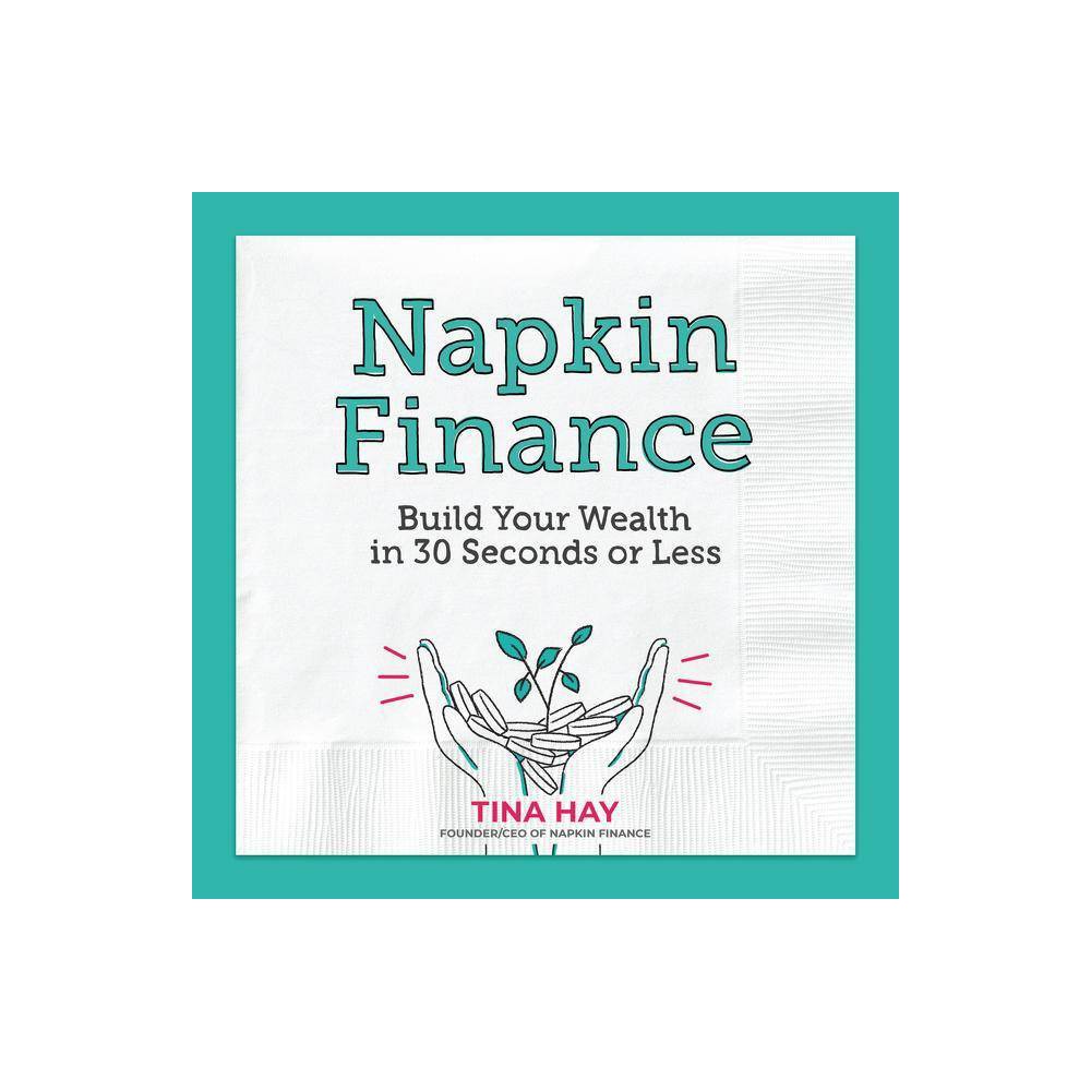 ISBN 9780062915030 product image for Napkin Finance - by Tina Hay (Hardcover) | upcitemdb.com