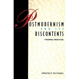 Postmodernism and Its Discontents - (Haymarket (Paperback)) 4th Edition by  Ann E Kaplan (Paperback) - 1 of 1