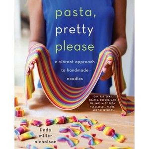 Pasta, Pretty Please - by  Linda Miller Nicholson (Hardcover) - 1 of 1