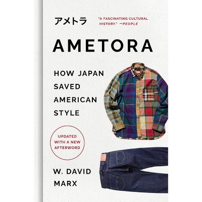 Ametora - by  W David Marx (Hardcover)