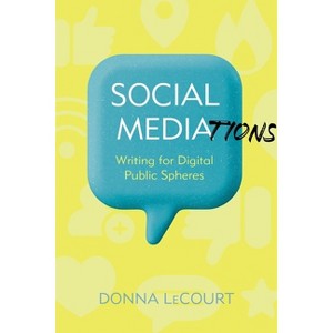 Social Mediations - (Composition, Literacy, and Culture) by  Donna Lecourt (Hardcover) - 1 of 1