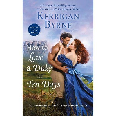 How to Love a Duke in Ten Days -  (Devil You Know) by Kerrigan Byrne (Paperback)