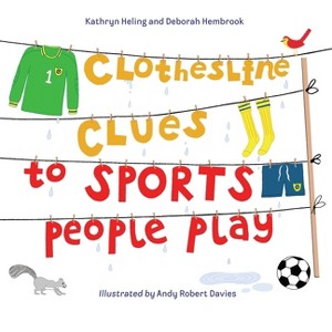 Clothesline Clues to Sports People Play - by  Kathryn Heling & Deborah Hembrook (Hardcover) - 1 of 1