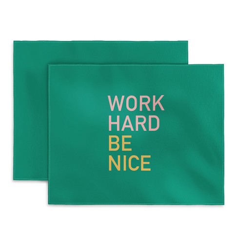 Socoart Work Hard Be Nice I Placemats - Deny Designs : Target