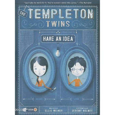 The Templeton Twins Have an Idea - by  Ellis Weiner (Paperback)