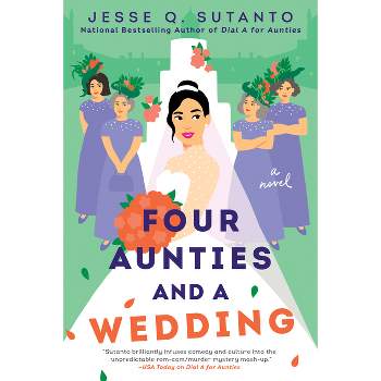 Four Aunties and a Wedding - by Jesse Q Sutanto