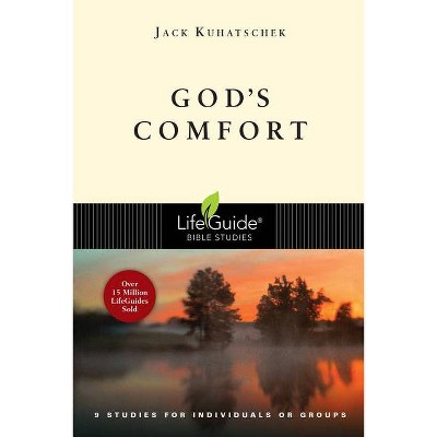 God's Comfort - (Lifeguide Bible Studies) by  Jack Kuhatschek (Paperback)