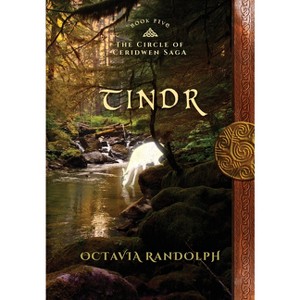 Tindr - (Circle of Ceridwen Saga) by Octavia Randolph - 1 of 1