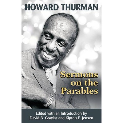 Sermons on the Parables - by  Howard Thurman (Paperback)