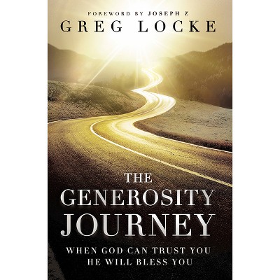 The Generosity Journey - by  Greg Locke (Paperback)