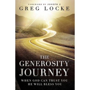 The Generosity Journey - by  Greg Locke (Paperback) - 1 of 1