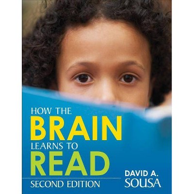 How the Brain Learns to Read - 2nd Edition by  David A Sousa (Paperback)