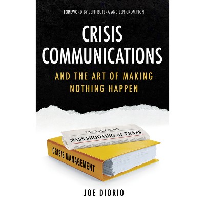 Crisis Communications - by  Joseph J Diorio (Paperback)