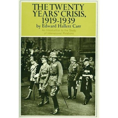 Twenty Years' Crisis, 1919-1939 - 450th Edition by  Edward H Carr (Paperback)