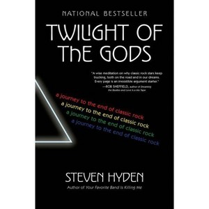Twilight of the Gods - by  Steven Hyden (Paperback) - 1 of 1