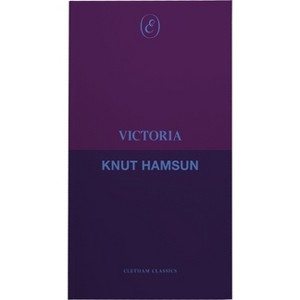 Victoria - (Cletham Classics) by  Knut Hamsun (Paperback) - 1 of 1