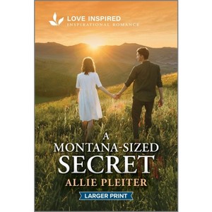 A Montana-Sized Secret - (Three Sisters Rescue Farm) Large Print by  Allie Pleiter (Paperback) - 1 of 1