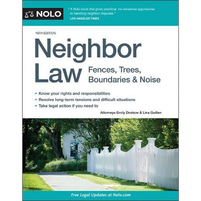 Neighbor Law - 10th Edition by  Emily Doskow & Lina Guillen (Paperback)