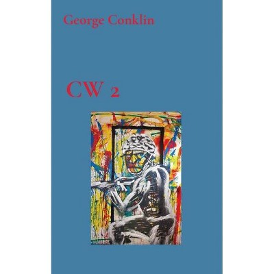 Cw 2 - by  George S Conklin (Paperback)