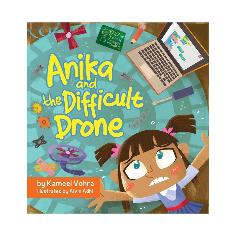 Anika and the Difficult Drone - (Anika Stories) by  Kameel Vohra (Hardcover), 1 of 2