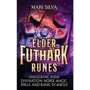 Elder Futhark Runes - by  Mari Silva (Hardcover) - 1 of 1