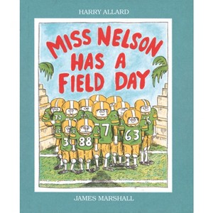 Miss Nelson Has a Field Day - by  Harry G Allard (Paperback) - 1 of 1