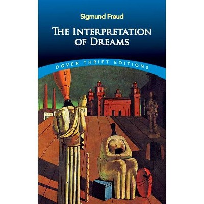 The Interpretation of Dreams - (Dover Thrift Editions) by  Sigmund Freud (Paperback)