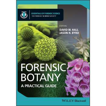 Forensic Botany - by  David W Hall & Jason Byrd (Paperback)