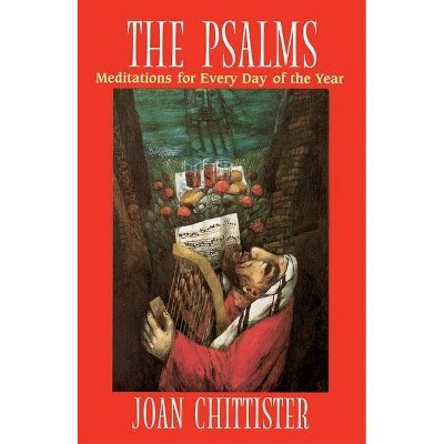 The Psalms - by  Joan Chittister (Paperback)