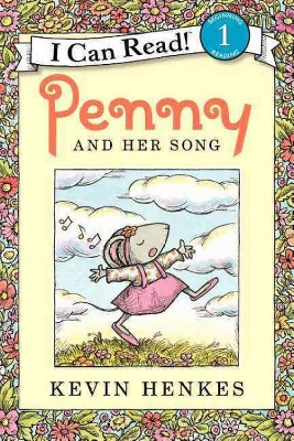 Penny and Her Song - (I Can Read Level 1) by  Kevin Henkes (Paperback)