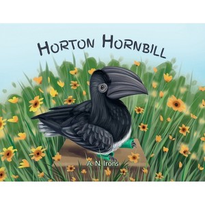 Horton Hornbill - by  A N Irons (Paperback) - 1 of 1