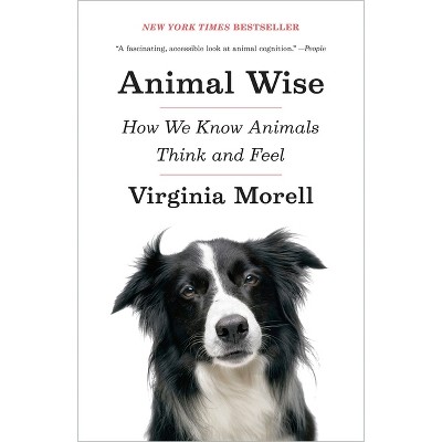 Animal Wise - by  Virginia Morell (Paperback)