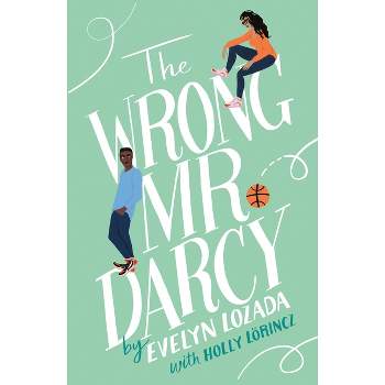 The Wrong Mr. Darcy - by  Evelyn Lozada & Holly Lorincz (Paperback)