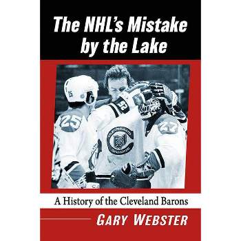 The Nhl's Mistake by the Lake - by  Gary Webster (Paperback)