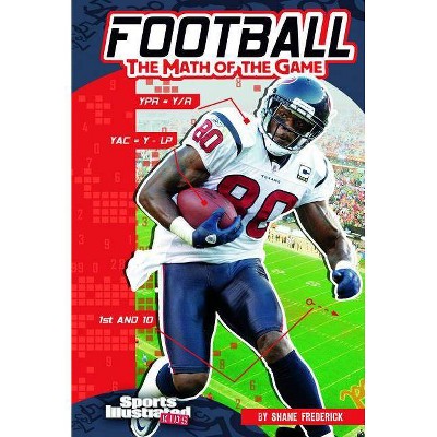 Football - (Sports Illustrated Kids: Sports Math) by  Shane Frederick (Paperback)