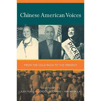 Chinese American Voices - Annotated by  Judy Yung & Gordon Chang & Him Mark Lai (Paperback)